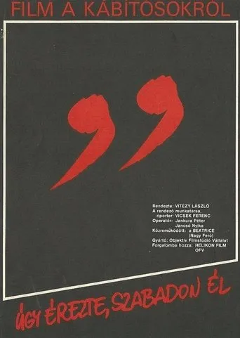 Póster de Úgy érezte, szabadon él
