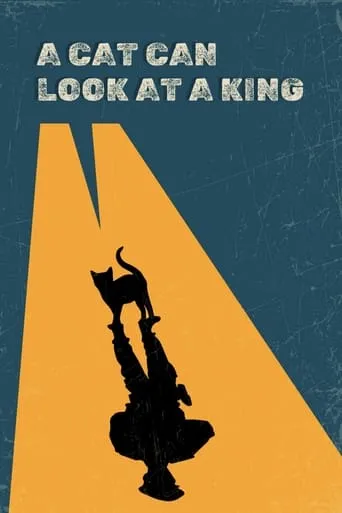 Póster de A Cat Can Look at a King