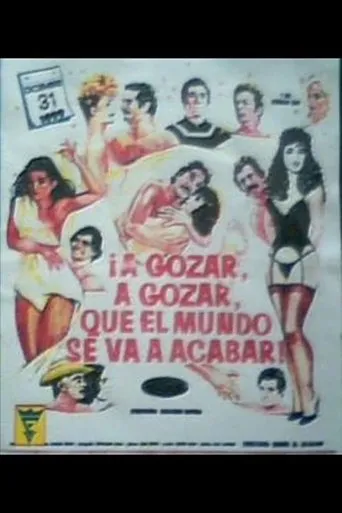 Póster de A gozar, a gozar, que el mundo se va acabar