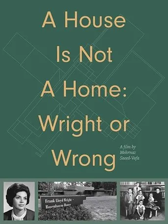 Póster de A House Is Not A Home: Wright or Wrong