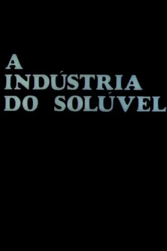 Póster de A Indústria do Solúvel