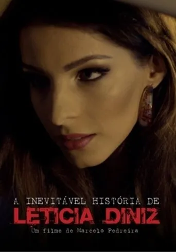 Póster de A Inevitável História De Letícia Diniz