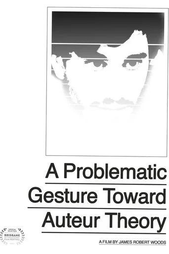 Póster de A Problematic Gesture Toward Auteur Theory