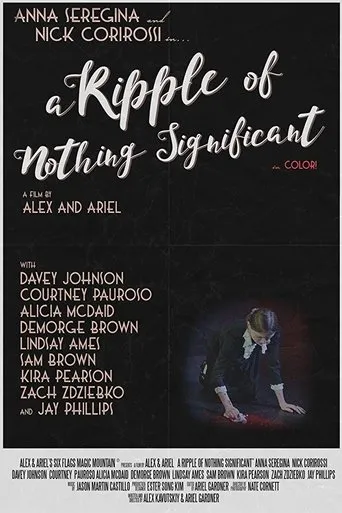 Póster de A Ripple of Nothing Significant