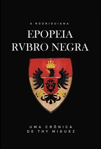 Póster de A Rodriguiana Epopeia Rubro Negra