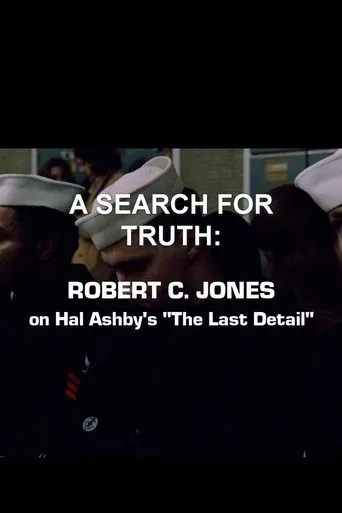 Póster de A Search For Truth: Robert C. Jones On Hal Ashby’s 'The Last Detail'