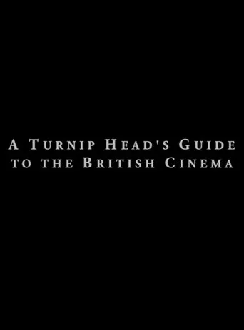 Póster de A Turnip Head’s Guide To The British Cinema