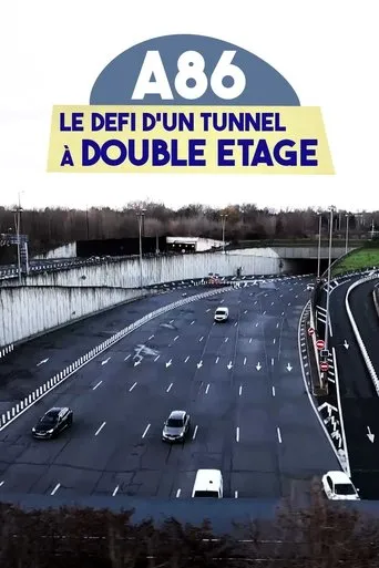 Póster de A86 : Le Défi d'un tunnel à double étage