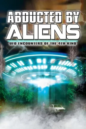 Póster de Abducted by Aliens: UFO Encounters of the 4th Kind