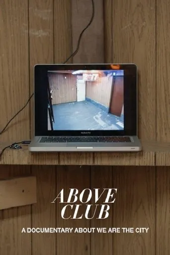 Póster de Above Club: A documentary about We Are The City
