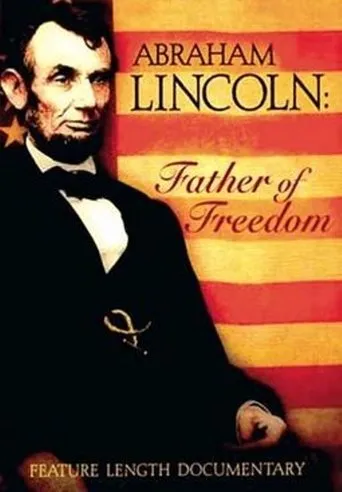 Póster de Abraham Lincoln - Father of Freedom
