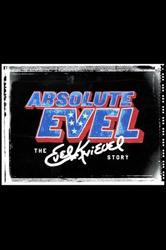 Póster de Absolute Evel: The Evel Knievel Story