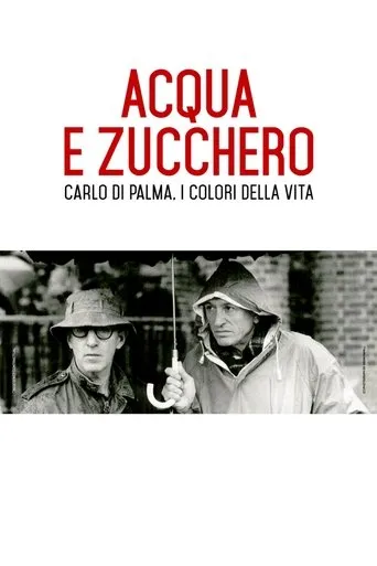 Póster de Acqua e zucchero: Carlo Di Palma, i colori della vita