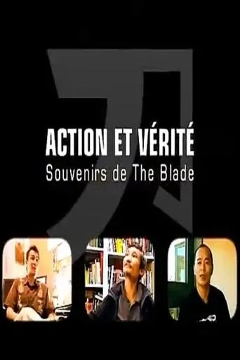 Póster de Action et Vérité: Souvenirs de The Blade
