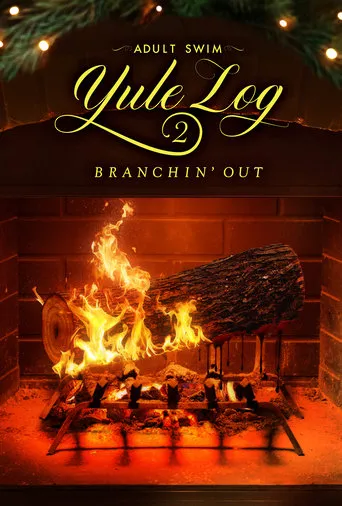 Póster de Adult Swim Yule Log 2: Branchin' Out
