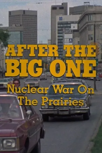 Póster de After the Big One: Nuclear War on the Prairies