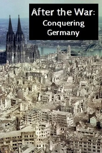 Póster de After the War: Conquering Germany