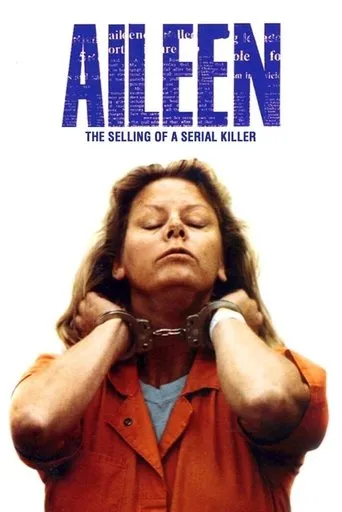 Póster de Aileen Wuornos: The Selling of a Serial Killer