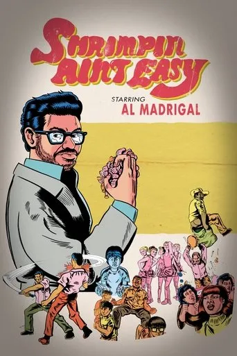 Póster de Al Madrigal: Shrimpin' Ain't Easy