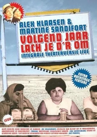 Póster de Alex Klaasen & Martine Sandifort: Volgend Jaar Lach Je D'r Om