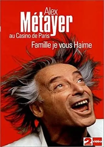 Póster de Alex Metayer: Famille je vous haime