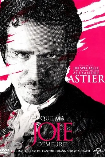 Póster de Alexandre Astier - Que ma joie demeure !