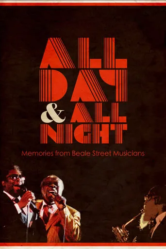 Póster de All Day and All Night: Memories from Beale Street Musicians