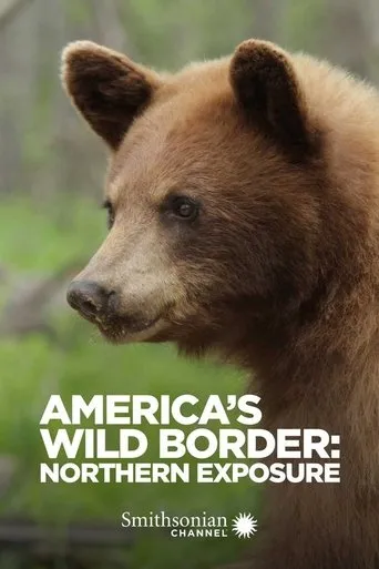 Póster de America's Wild Border: Northern Exposure