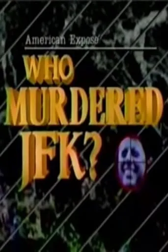 Póster de American Expose: Who Murdered JFK?