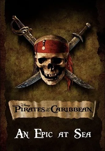 Póster de An Epic At Sea: The Making of Pirates of the Caribbean: The Curse of the Black Pearl