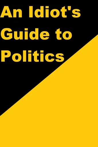 Póster de An Idiot's Guide to Politics