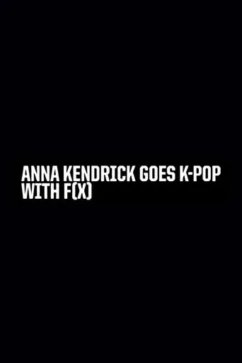 Póster de Anna Kendrick Goes K-Pop with F(x)