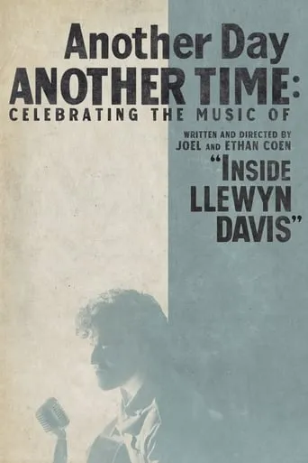 Póster de Another Day, Another Time: Celebrating the Music of 'Inside Llewyn Davis'