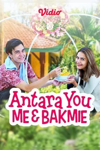 Póster de Antara You, Me & Bakmie