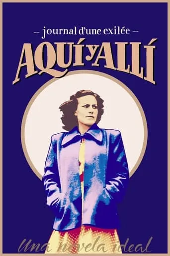 Póster de Aquí y allí: journal d'une exilée
