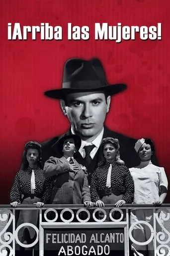 Póster de Arriba las mujeres (1943) con Arturo Soto Rangel como Juez Leobardo (as A. Soto Rangel)