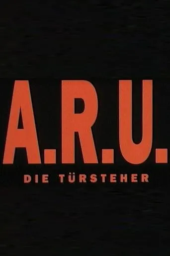 Póster de A.R.U. - Die Türsteher
