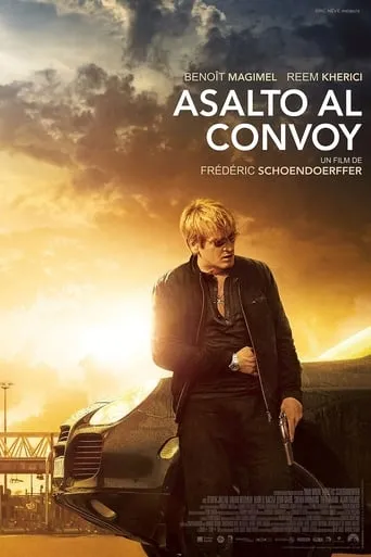 Póster de Asalto al convoy (2016) con Benoît Magimel como Alex