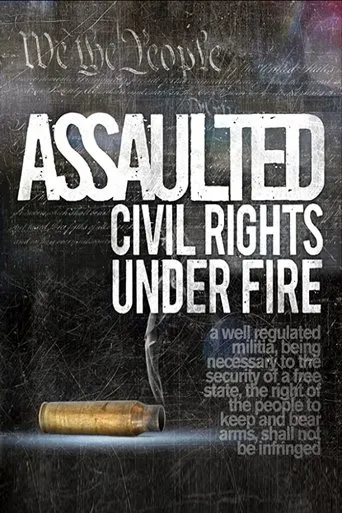 Póster de Assaulted: Civil Rights Under Fire