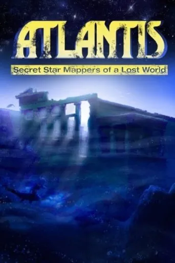 Póster de Atlantis: Secret Star Mappers of a Lost World