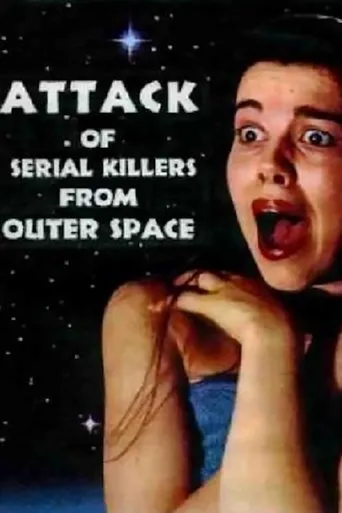 Póster de Attack of Serial Killers from Outer Space
