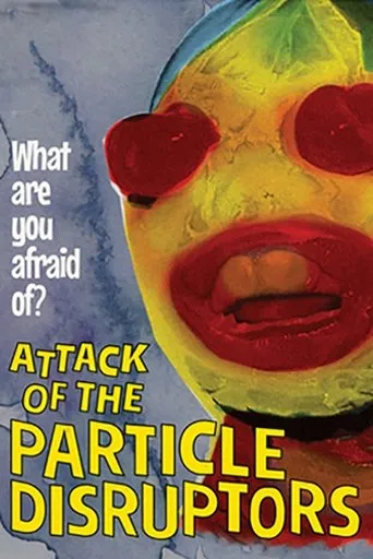 Póster de Attack of the Particle Disruptors