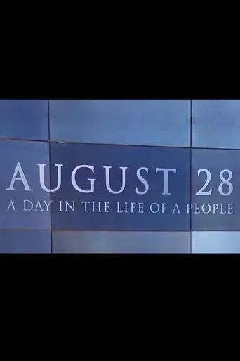 Póster de August 28: A Day in the Life of a People