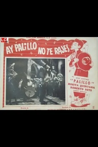 Póster de ¡Ay, Palillo, no te rajes!