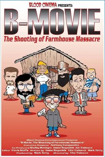Póster de B-Movie: The Shooting of 'Farmhouse Massacre'