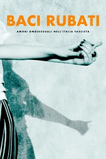 Póster de Baci rubati: amori omosessuali nell'Italia fascista