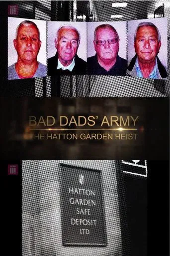Póster de Bad Dads' Army: The Hatton Garden Heist