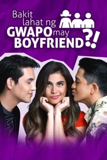 Póster de Bakit Lahat ng Gwapo May Boyfriend?!