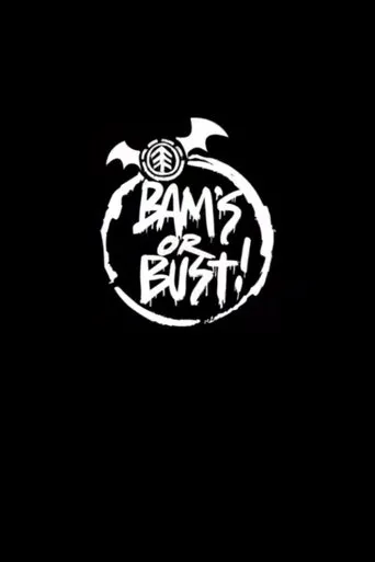 Póster de Bam's or Bust!
