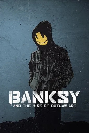 Póster de Banksy and the Rise of Outlaw Art